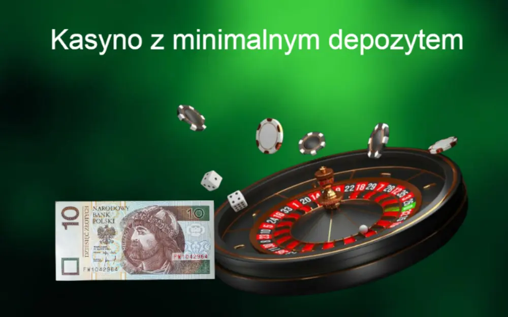 Kasyna online z niskim minimalnym depozytem